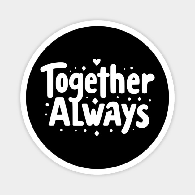 Together Always Magnet by Frank Ring