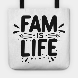 Fam is Life Tote