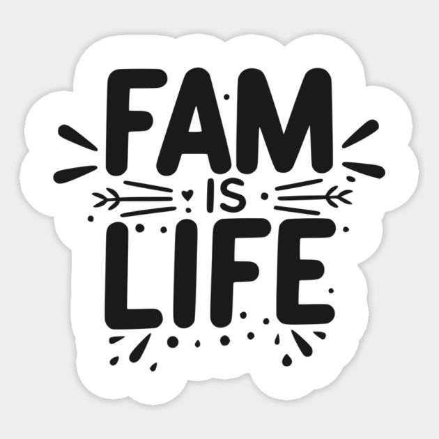 Fam is Life Sticker by Frank Ring