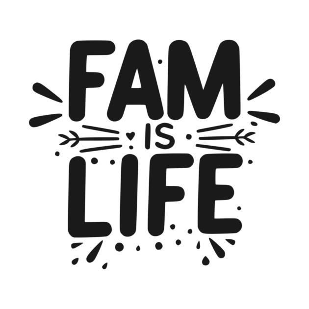 Fam is Life by Frank Ring