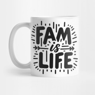 Fam is Life Mug