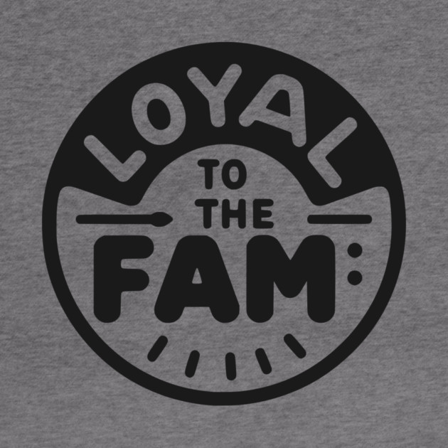 Loyal to the Fam by Frank Ring