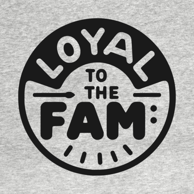 Loyal to the Fam by Frank Ring