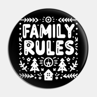 Family Rules Pin