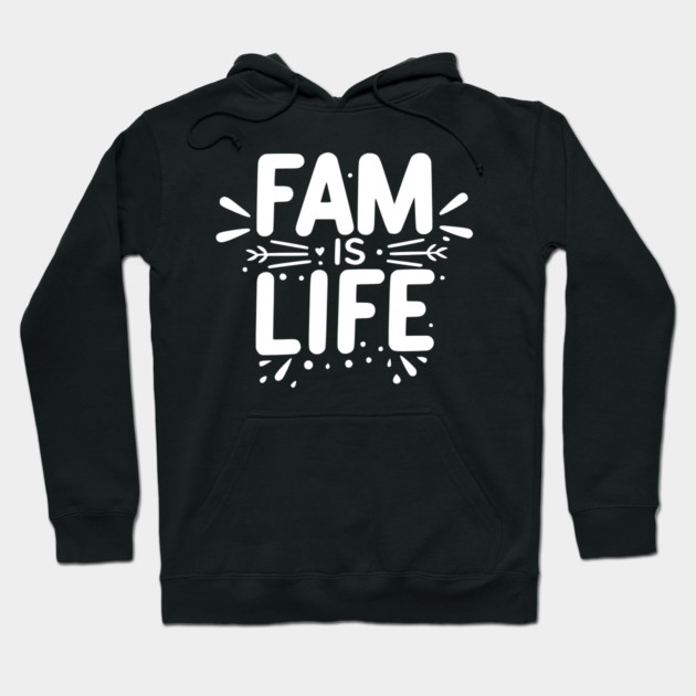 Fam is Life Hoodie by Frank Ring