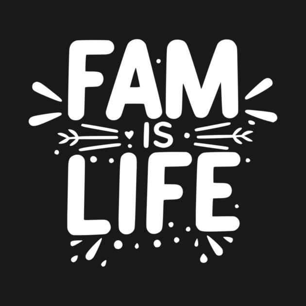 Fam is Life by Frank Ring