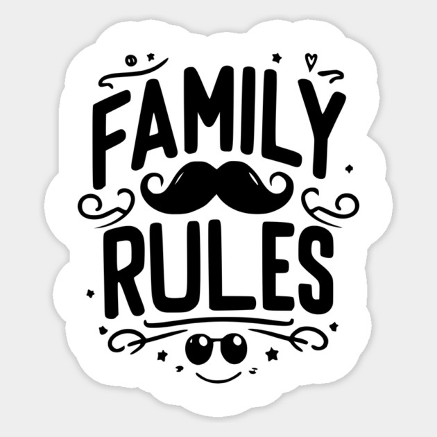 Family Rules Sticker by Frank Ring