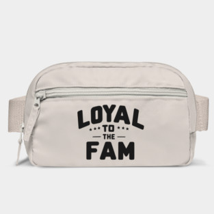 Loyal to the Fam Bag