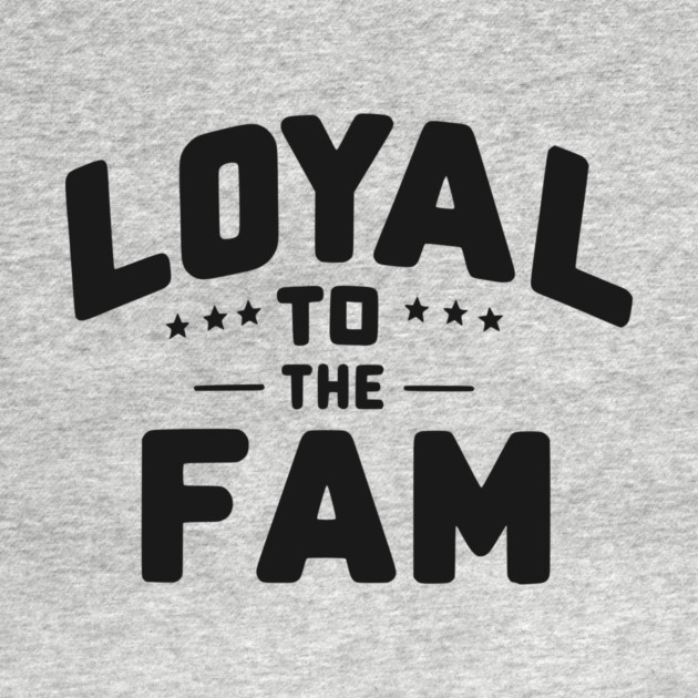 Loyal to the Fam by Frank Ring