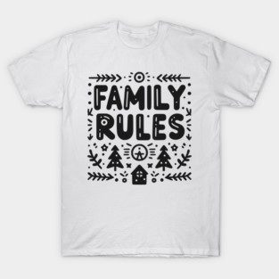 Family Rules T-Shirt