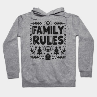 Family Rules Hoodie