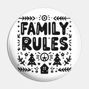 Family Rules Pin