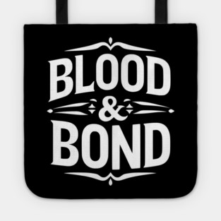 Blood and Bond Tote
