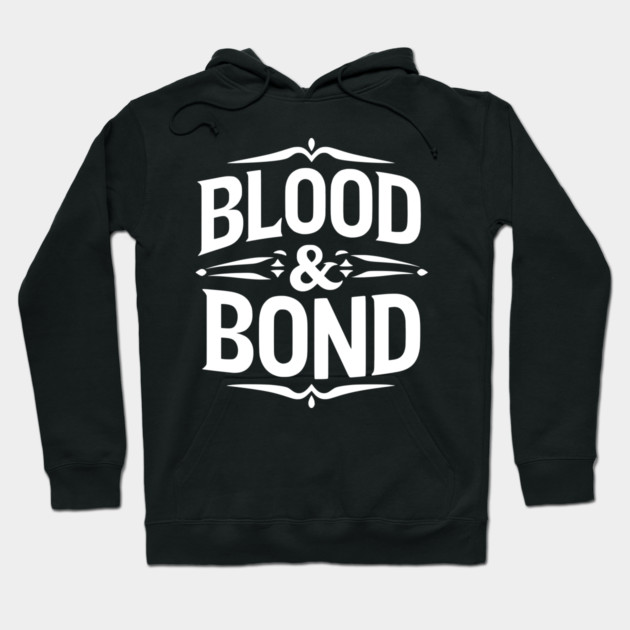 Blood and Bond Hoodie by Frank Ring
