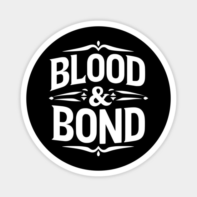 Blood and Bond Magnet by Frank Ring