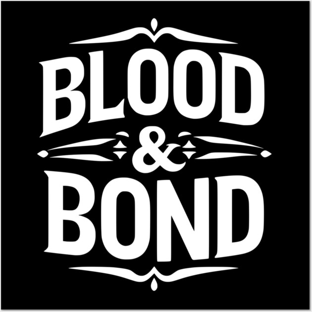 Blood and Bond Wall Art by Frank Ring