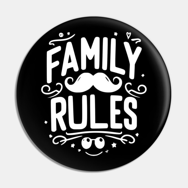 Family Rules Pin by Frank Ring