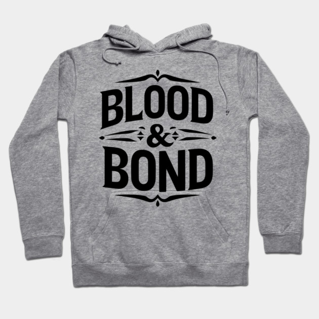 Blood and Bond Hoodie by Frank Ring