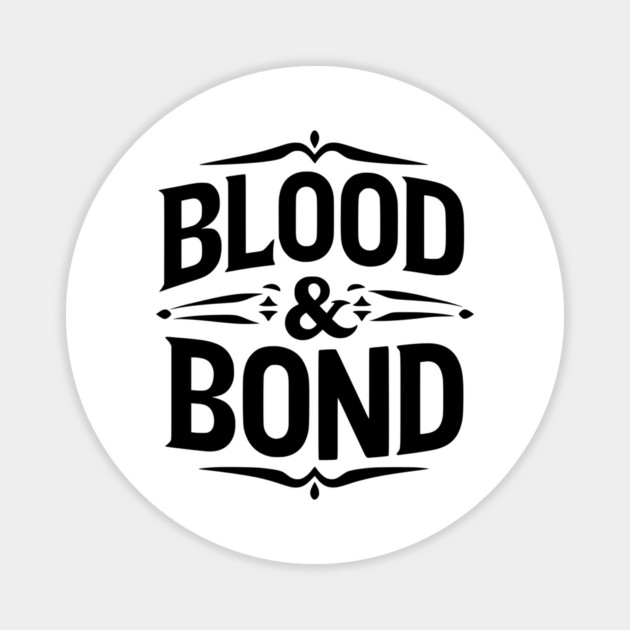 Blood and Bond Magnet by Frank Ring