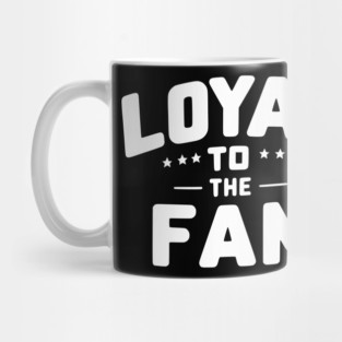 Loyal to the Fam Mug