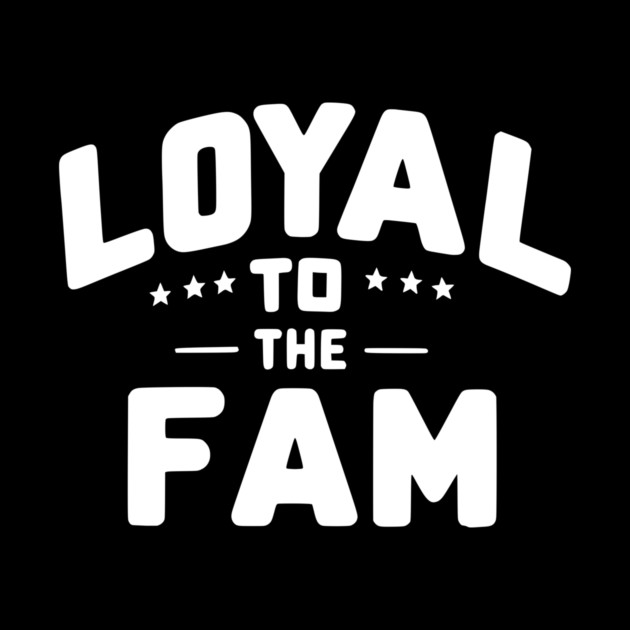Loyal to the Fam by Frank Ring