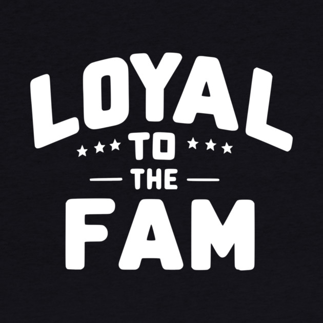 Loyal to the Fam by Frank Ring