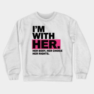 Your-body-my-choice Crewneck Sweatshirt