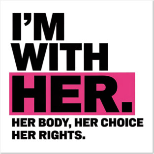 Your-body-my-choice Posters and Art