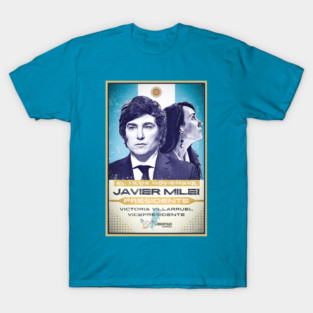Javier Milei 2023 Presidential Campaign Poster T-Shirt