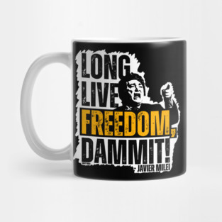 Javier Milei Long Live Freedom Dammit Splash Mug