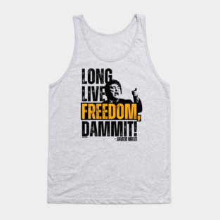 Javier Milei Long Live Freedom Dammit Tank Top
