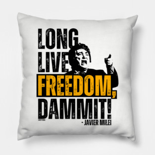 Javier Milei Long Live Freedom Dammit Pillow