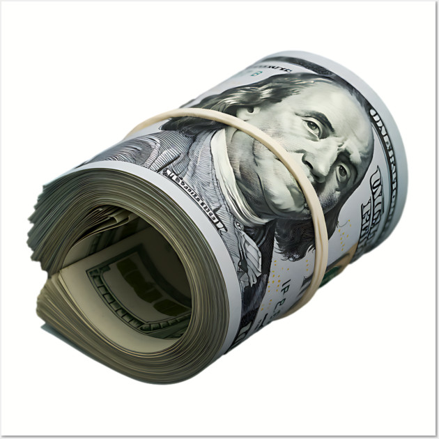 Bank Roll, $100 Money Roll Wall Art by UrbanLifeApparel