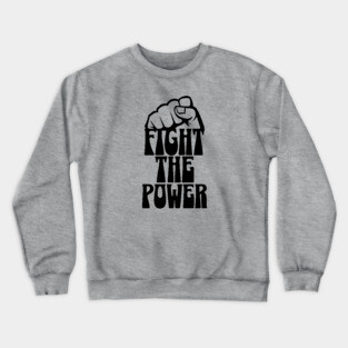 Fight The Power Crewneck Sweatshirt