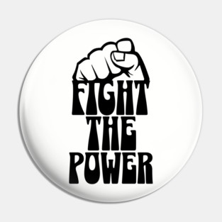 Fight The Power Pin