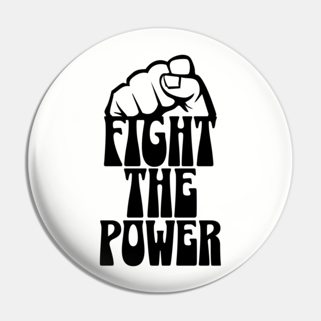 Fight The Power Pin by UrbanLifeApparel