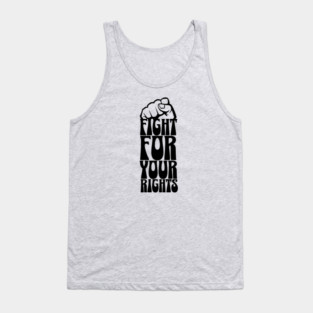 Fight For Your Rights Tank Top