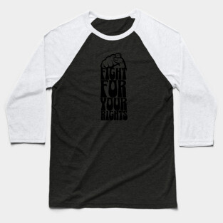 Fight For Your Rights Baseball T-Shirt