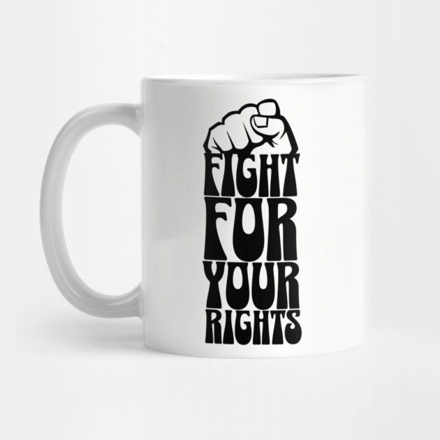 Fight For Your Rights by UrbanLifeApparel