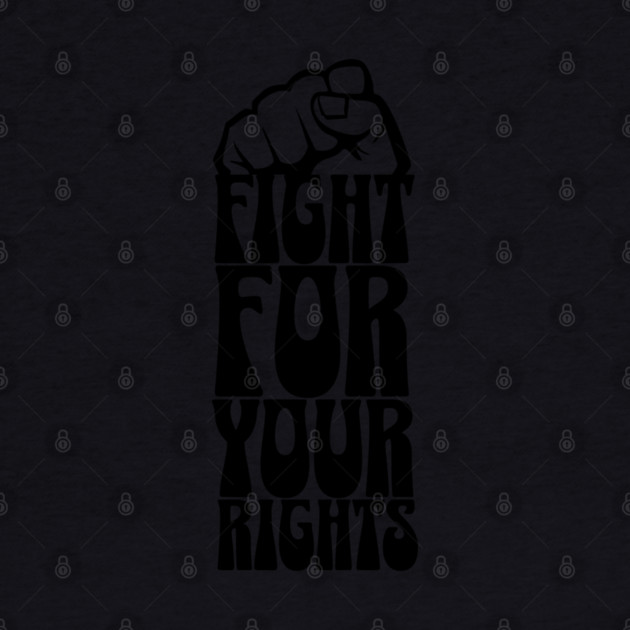 Fight For Your Rights by UrbanLifeApparel