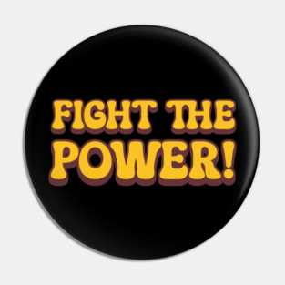 Fight The Power - Retro Pin