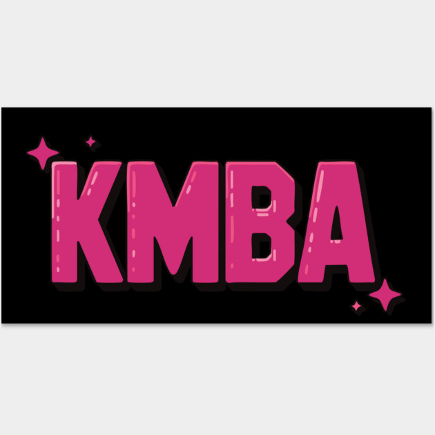 KMBA - Kiss my Black ASS Wall Art by UrbanLifeApparel