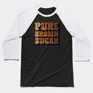 Pure Brown Sugar Baseball T-Shirt