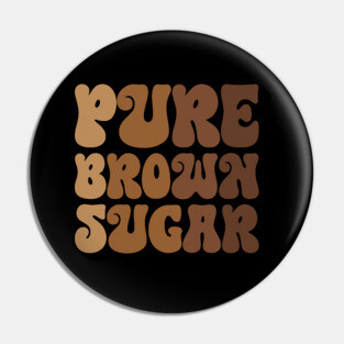 Pure Brown Sugar Pin