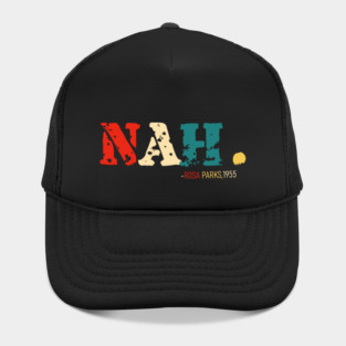 Nah Rosa Parks Quote, Black History, Black Queen, African American Hat