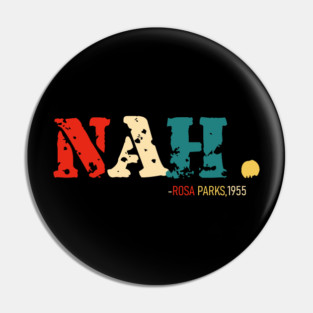 Nah Rosa Parks Quote, Black History, Black Queen, African American Pin