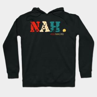 Nah Rosa Parks Quote, Black History, Black Queen, African American Hoodie