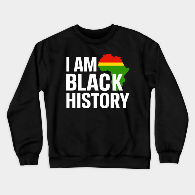 I am Black History Crewneck Sweatshirt by UrbanLifeApparel