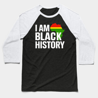 I am Black History Baseball T-Shirt