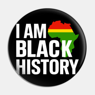 I am Black History Pin